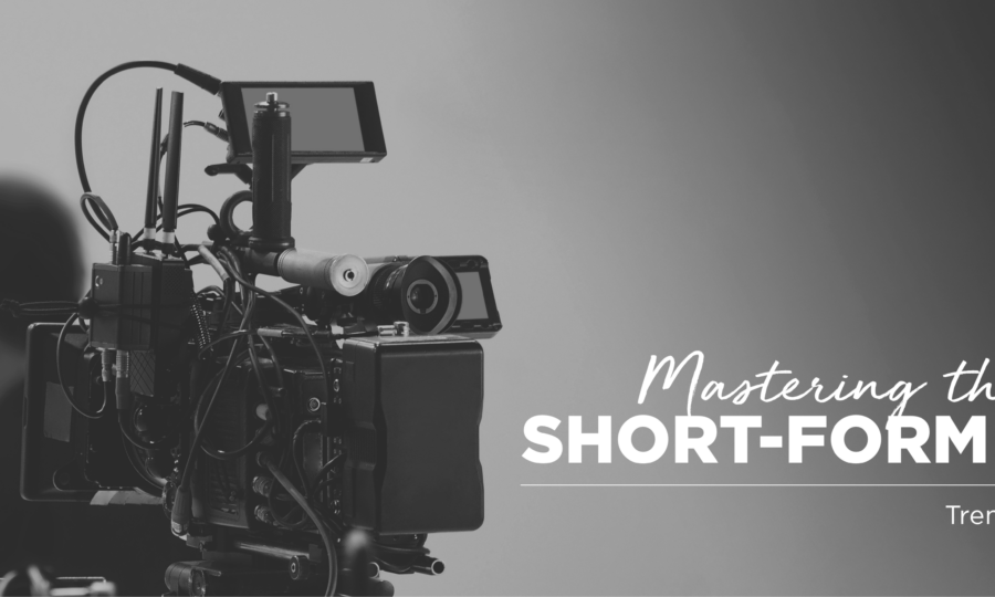 Mastering the art of short form video